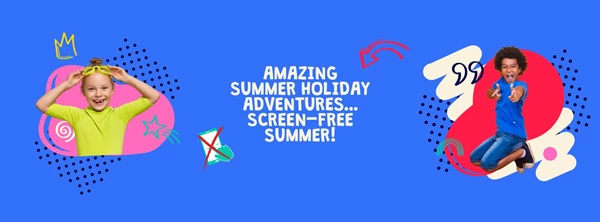 Amazing summer holiday activities for children